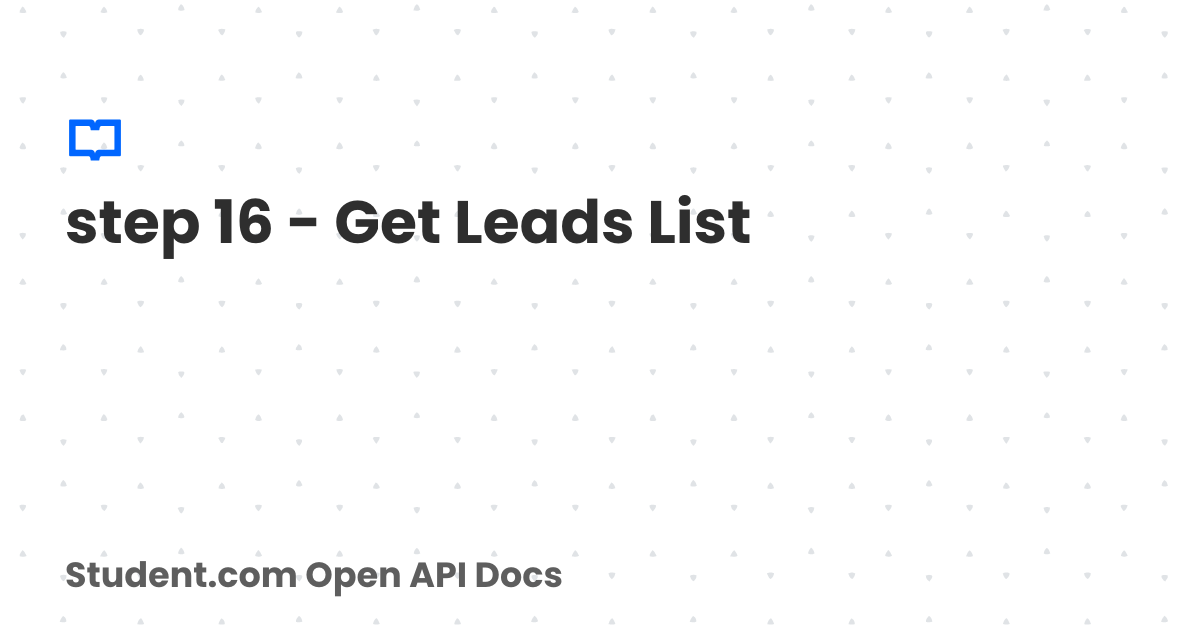 step 16 - Get Leads List | Student.com Open API Docs