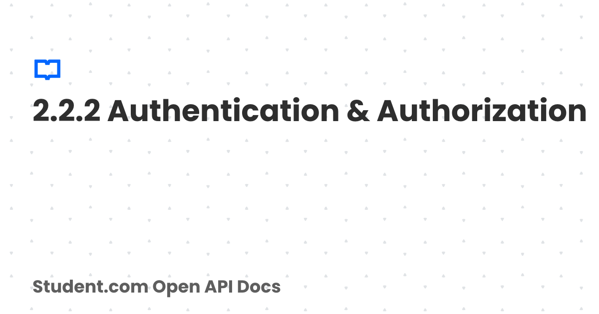 2.2.2 Authentication & Authorization | Student.com Open API Docs
